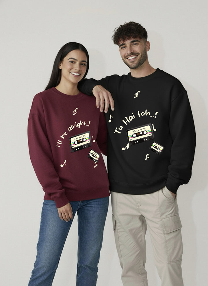 Tu hai toh I will be alright Unisex Sweatshirt - Pack of 2