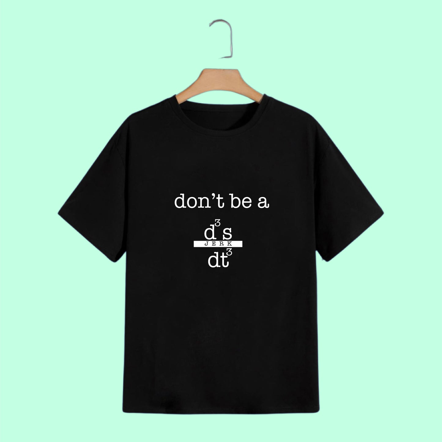 Witty Wisdom: 'Don't Be a [Calculus Pun]' Half Sleeve Tee