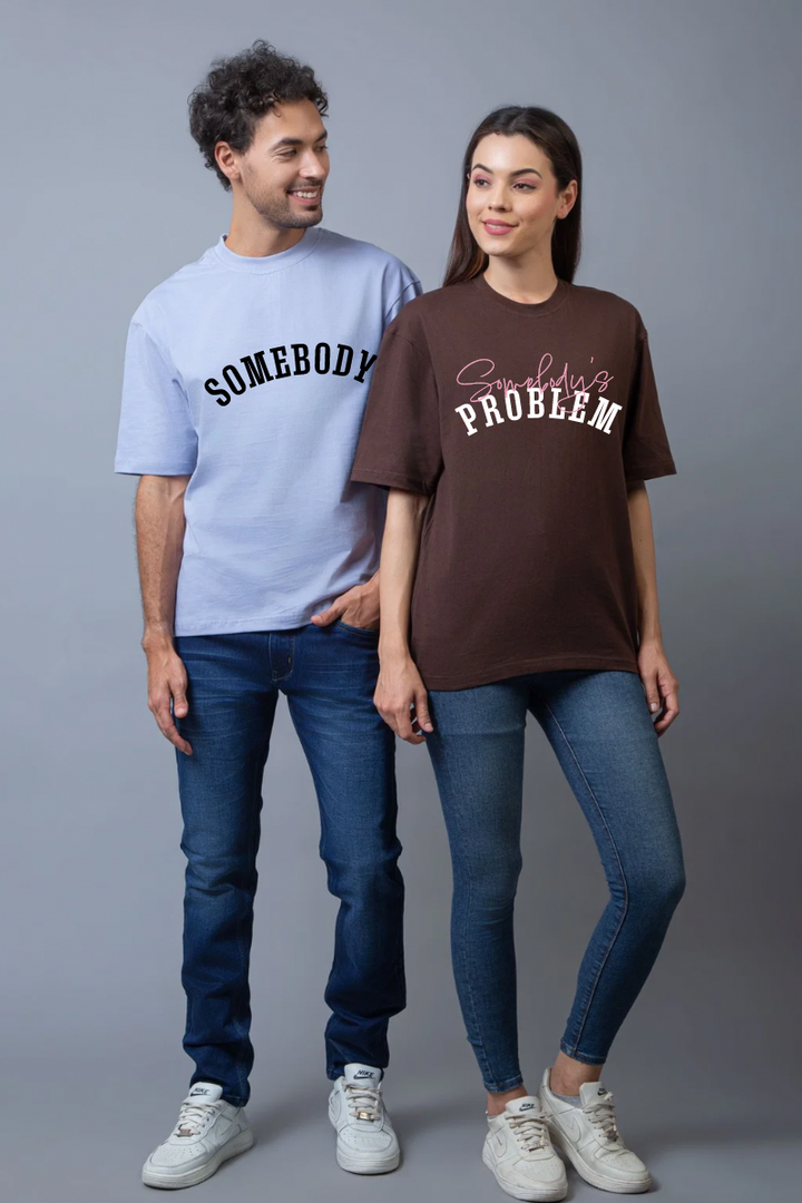 Somebody's Problem Couple Oversized Couple Tees - Pack of 2