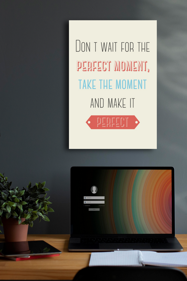 Moments Over Perfection