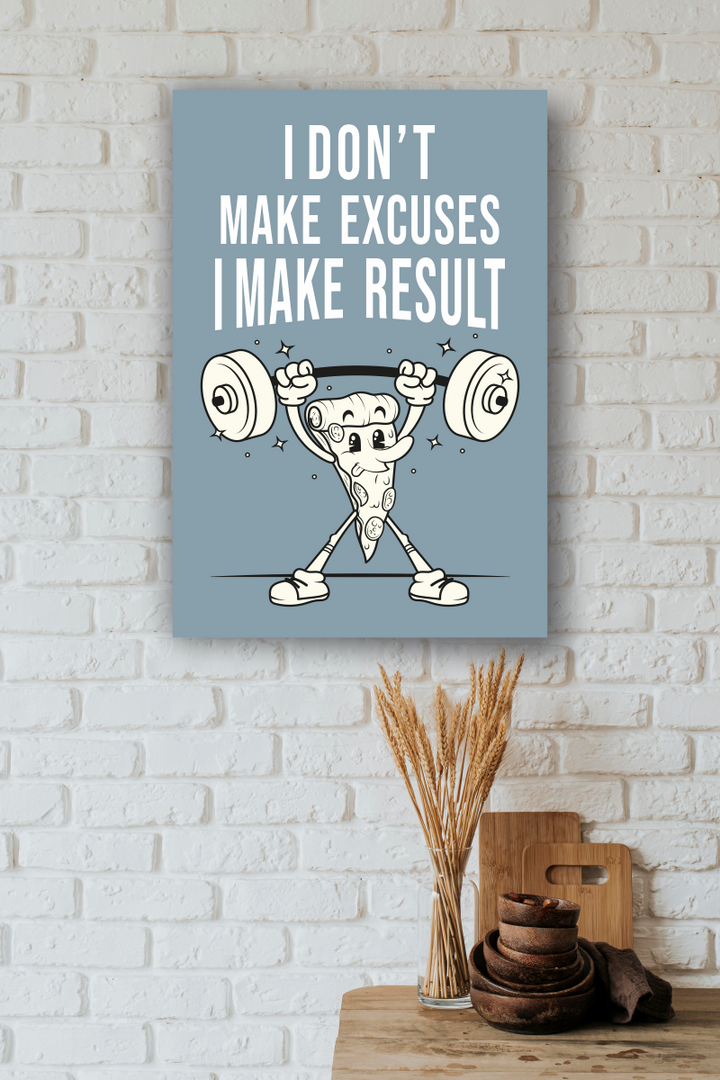 No Excuses, Just Results