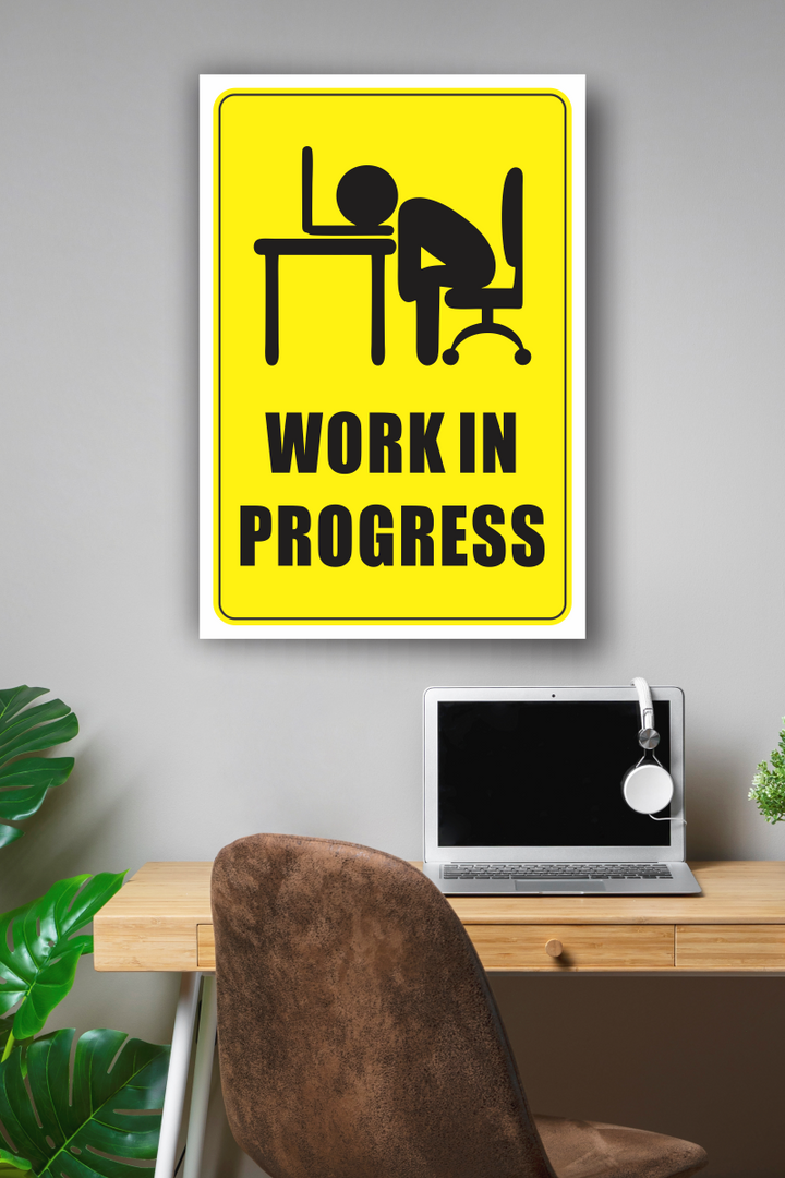 Office Humor Poster – Work in Progress