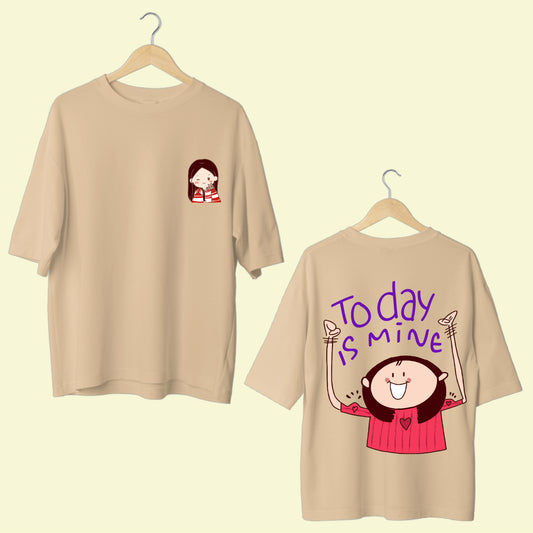 Today Is Mine Motivational Oversized Tee